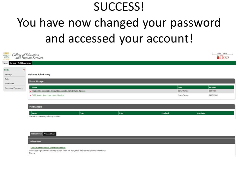 SUCCESS! You have now changed your password and accessed your account!