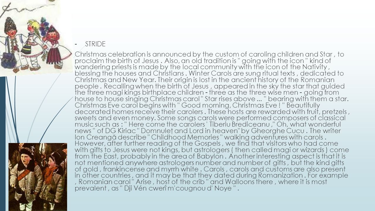 -STRIDE Christmas celebration is announced by the custom of caroling children and Star, to proclaim the birth of Jesus.