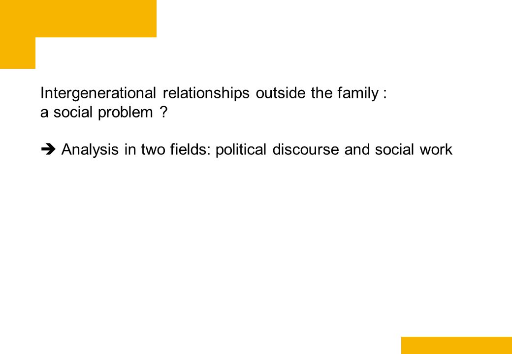 Intergenerational relationships outside the family : a social problem .