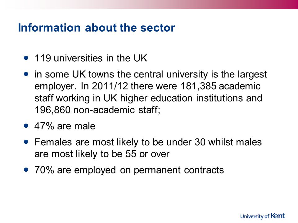 Information about the sector 119 universities in the UK in some UK towns the central university is the largest employer.