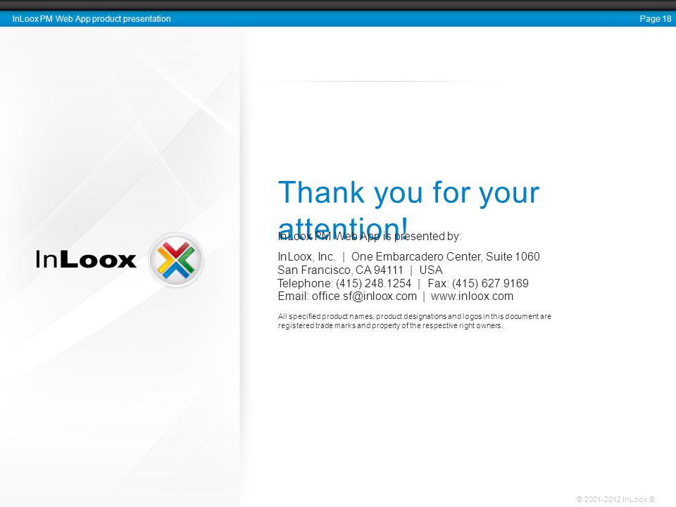 Page 18 InLoox PM Web App product presentation © InLoox ® Thank you for your attention.