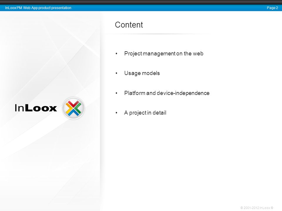 Page 2 InLoox PM Web App product presentation © InLoox ® Content Project management on the web Usage models Platform and device-independence A project in detail
