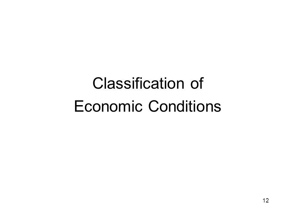 Classification of Economic Conditions 12
