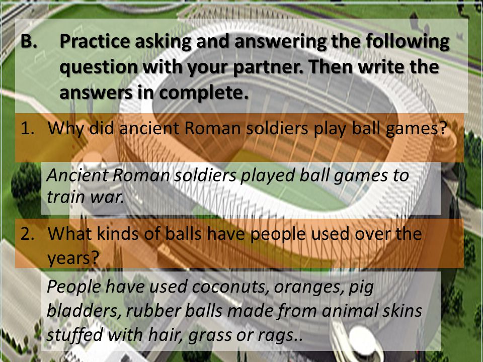 B.P ractice asking and answering the following question with your partner.
