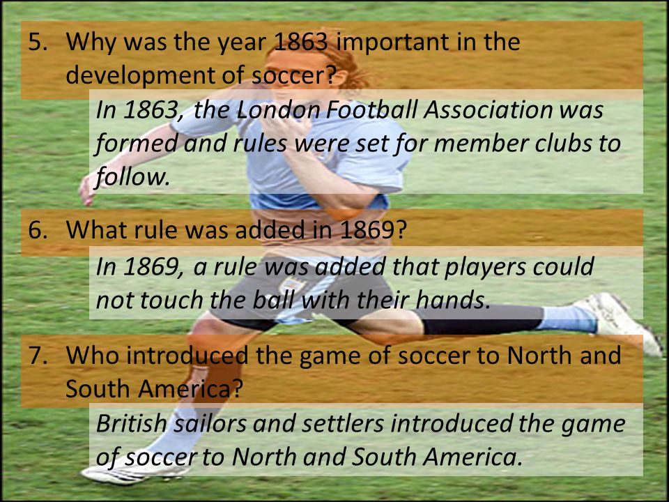 5.Why was the year 1863 important in the development of soccer.