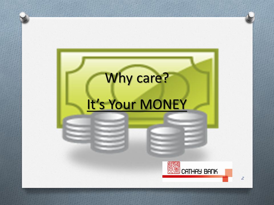 Why care It’s Your MONEY 2