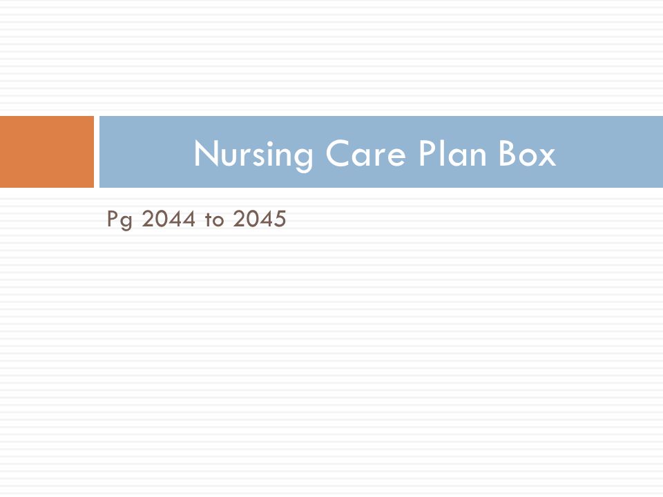 28 Pg 2044 to 2045 Nursing Care Plan Box