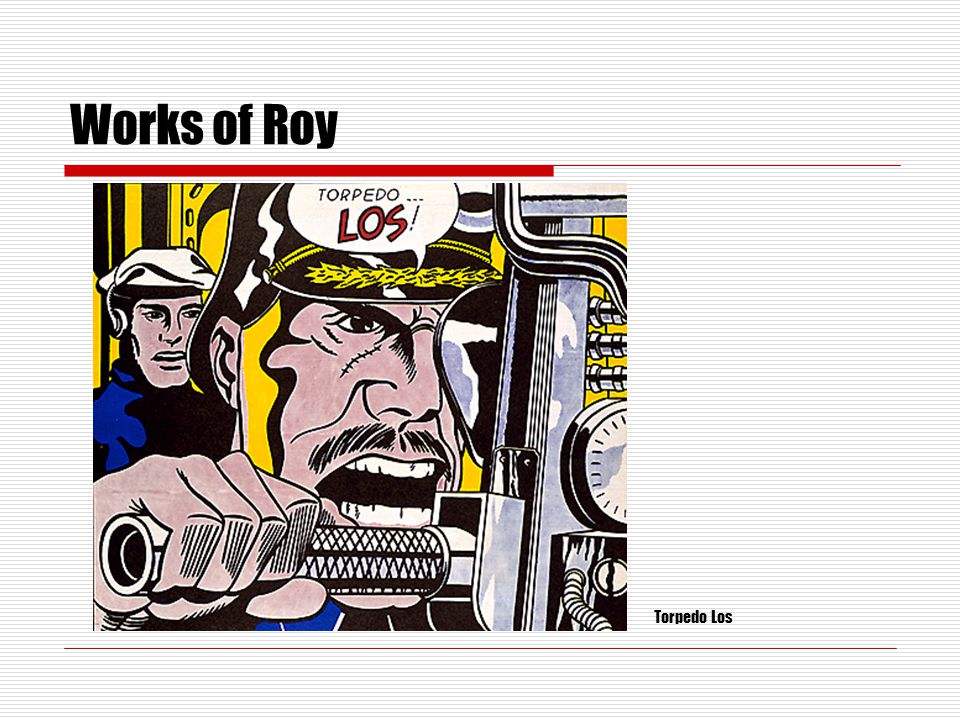 Works of Roy Torpedo Los