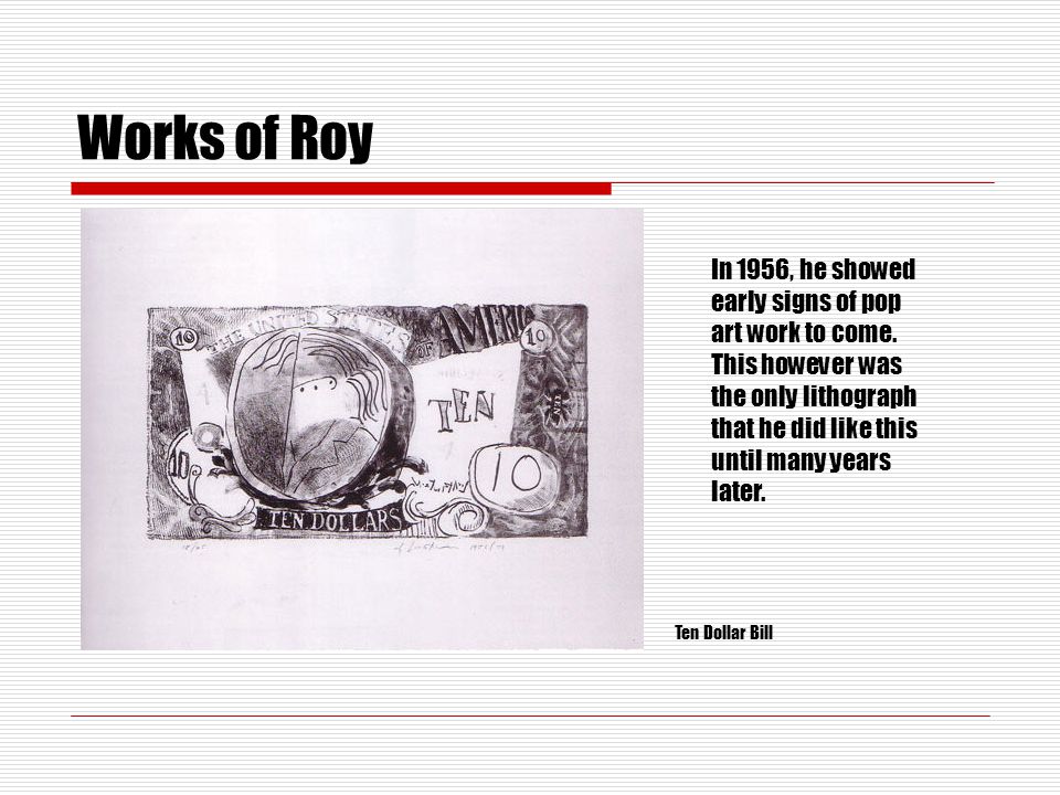 Works of Roy In 1956, he showed early signs of pop art work to come.