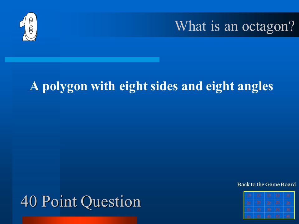 30 Point Question A polygon with nine sides and nine angles What is a nonagon.