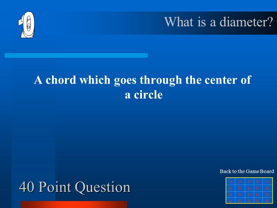 30 Point Question A line segment with its endpoints on a circle What is a chord.