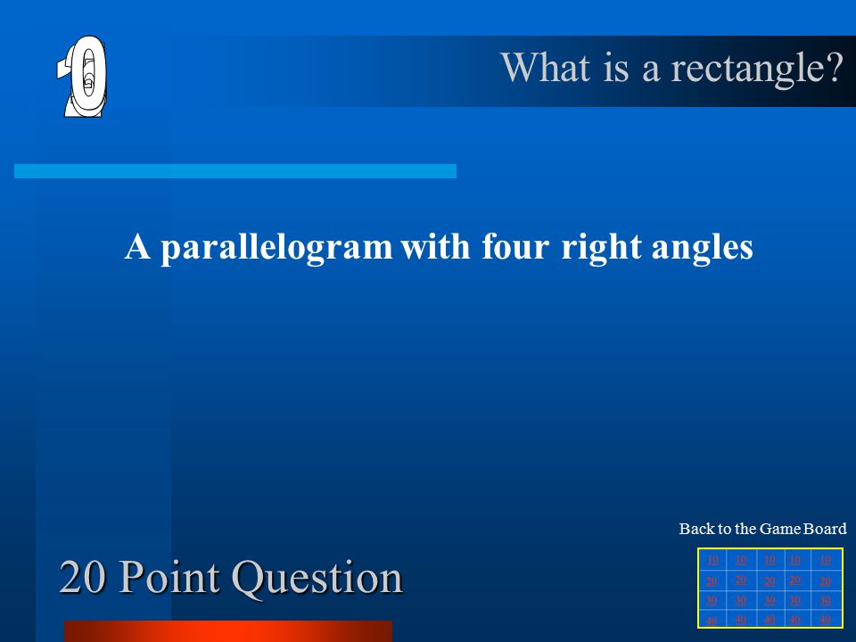 10 Point Question A quadrilateral with opposite sides parallel and equal What is a parallelogram.