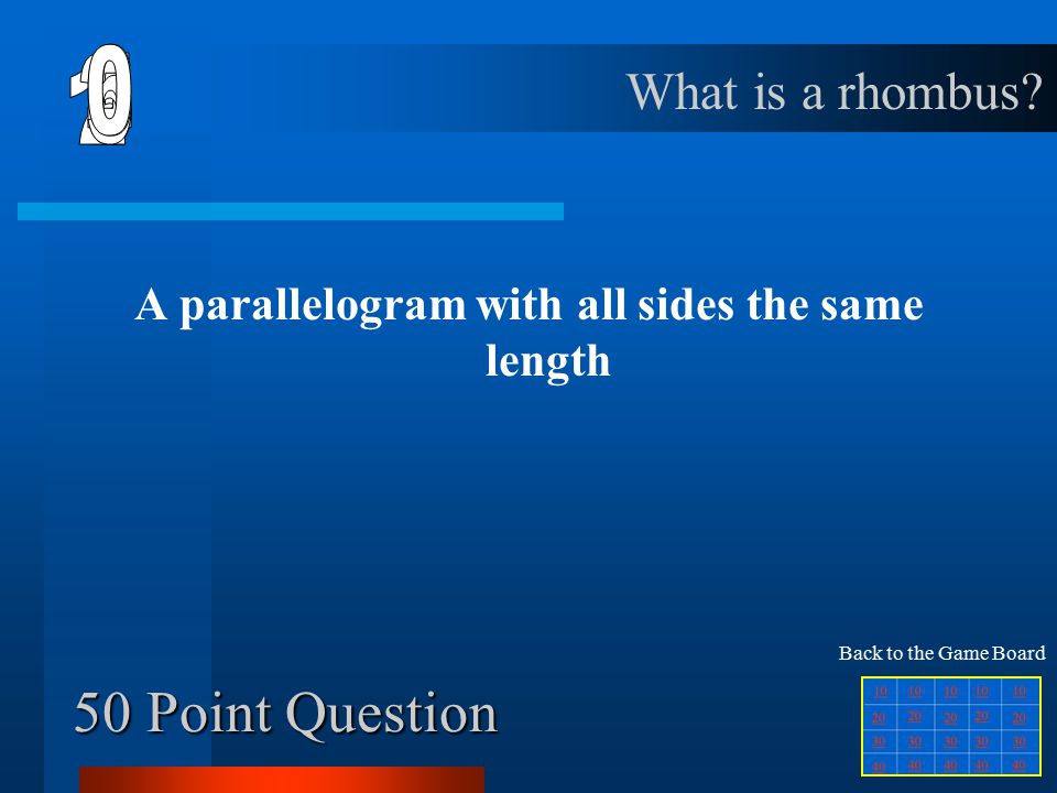 40 Point Question A quadrilateral with only one pair of parallel sides What is a trapezoid.