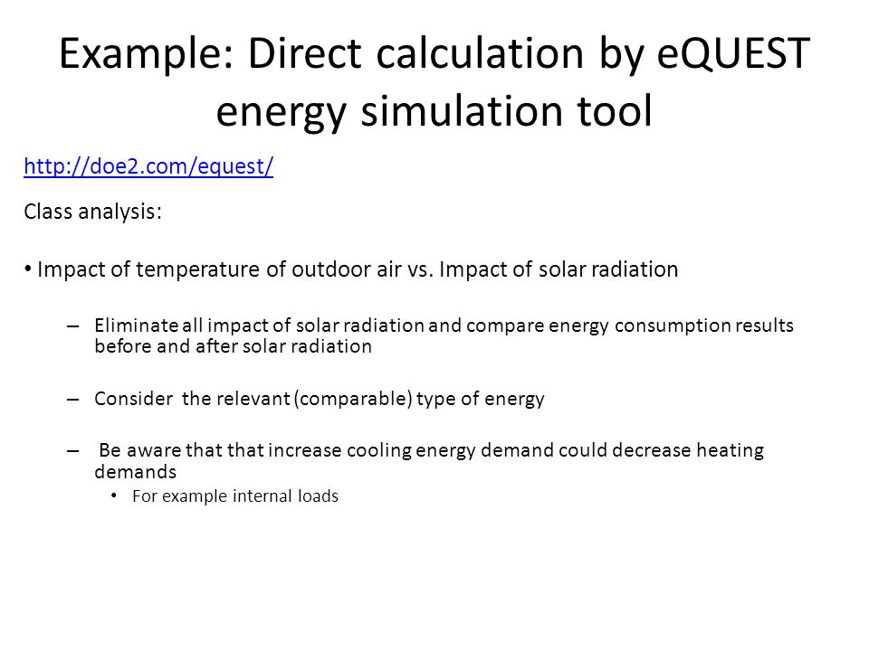 Example: Direct calculation by eQUEST energy simulation tool   Class analysis: Impact of temperature of outdoor air vs.