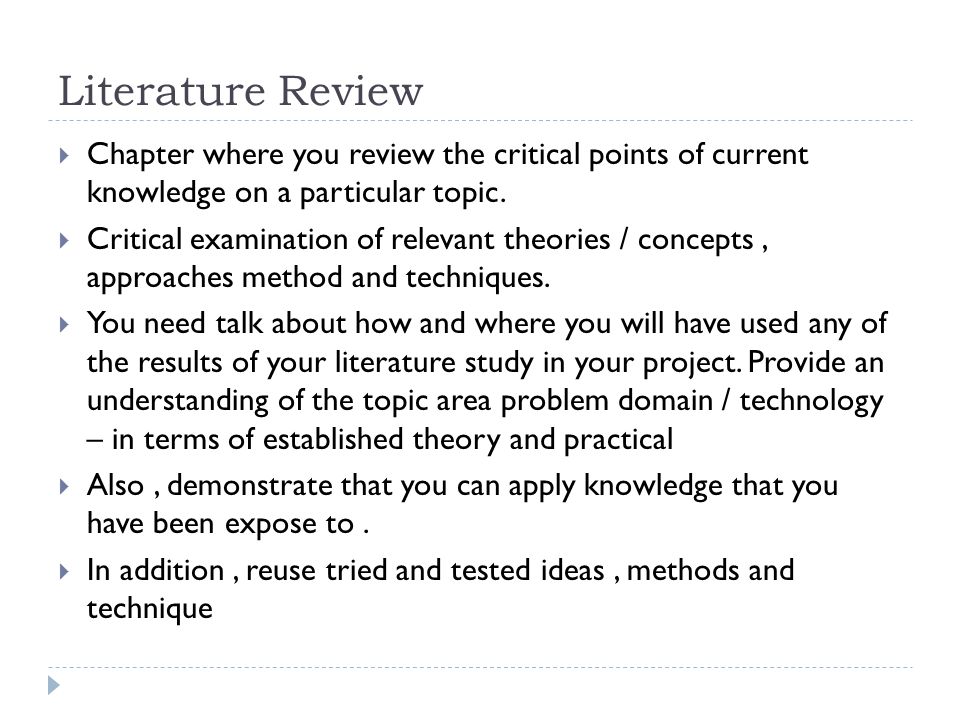 Literature Review  Chapter where you review the critical points of current knowledge on a particular topic.
