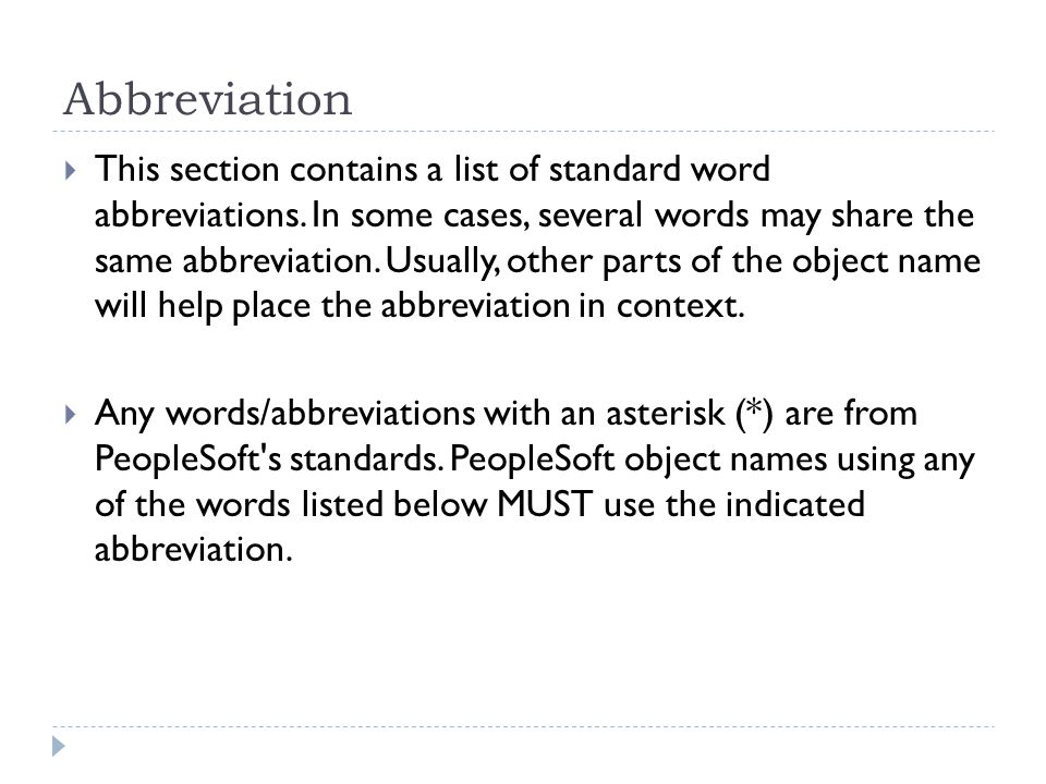 Abbreviation  This section contains a list of standard word abbreviations.