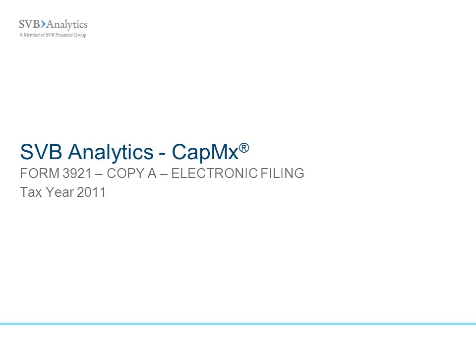 svb analytics capmx form 3921 copy a electronic filing tax what to do with form 3921