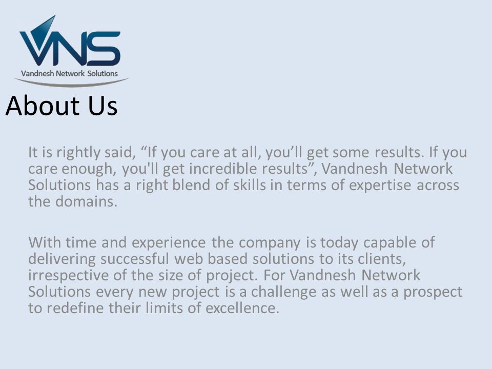 About Us It is rightly said, If you care at all, you’ll get some results.