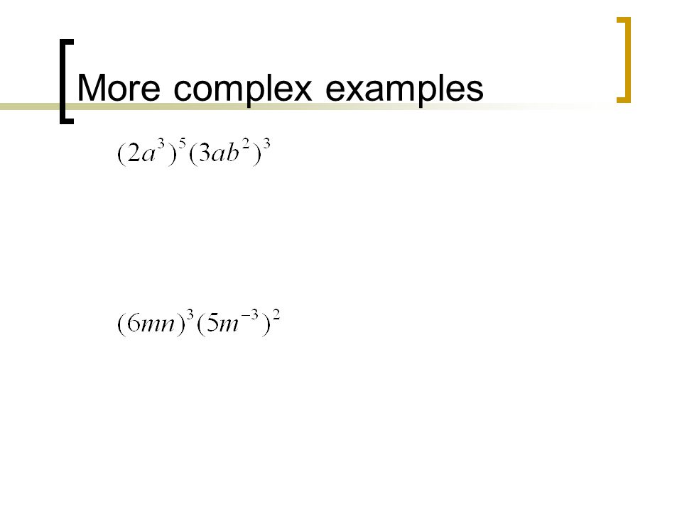 More complex examples