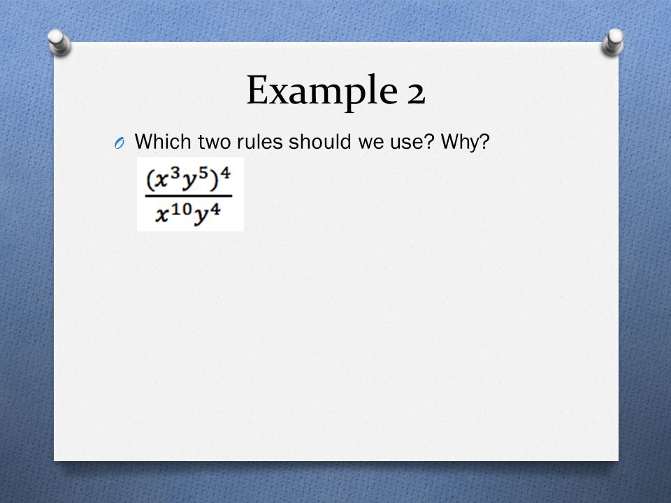 Example 2 O Which two rules should we use Why