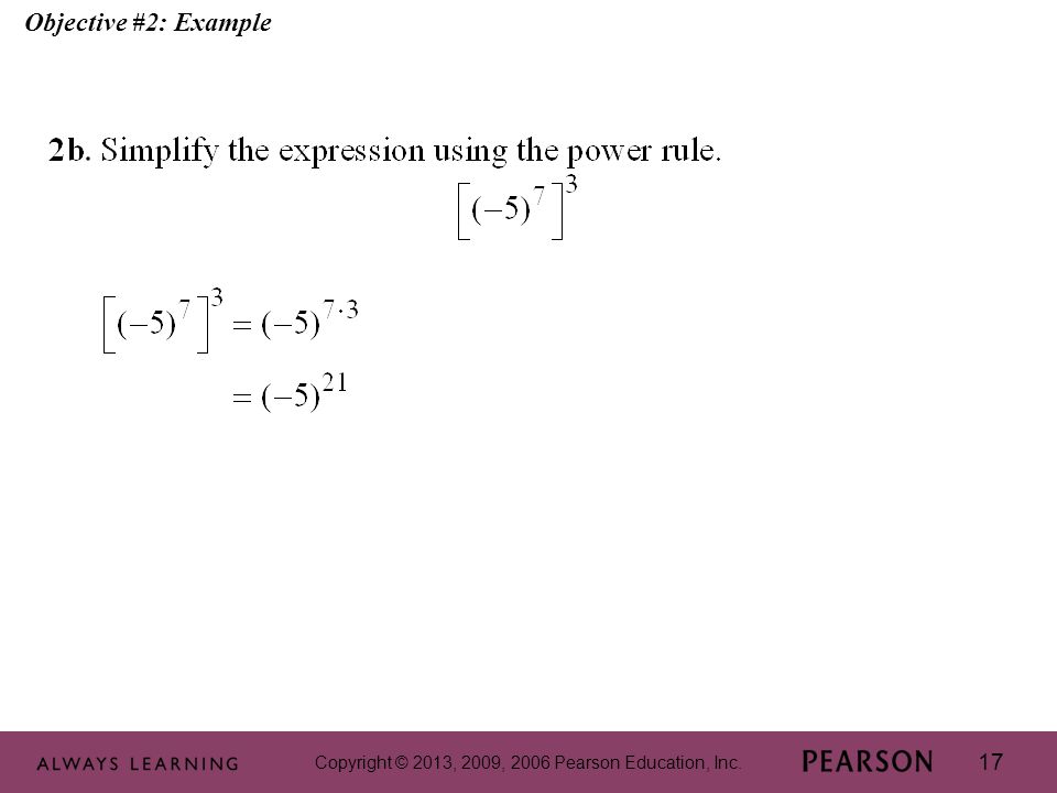 Copyright © 2013, 2009, 2006 Pearson Education, Inc. 17 Objective #2: Example