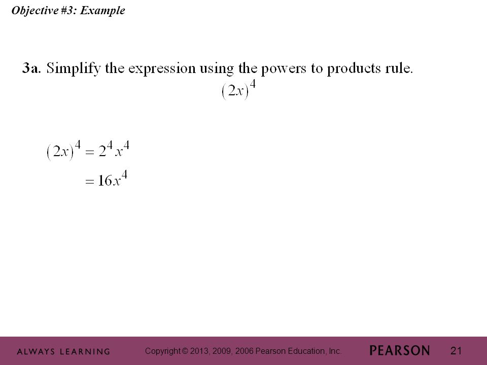 Copyright © 2013, 2009, 2006 Pearson Education, Inc. 21 Objective #3: Example