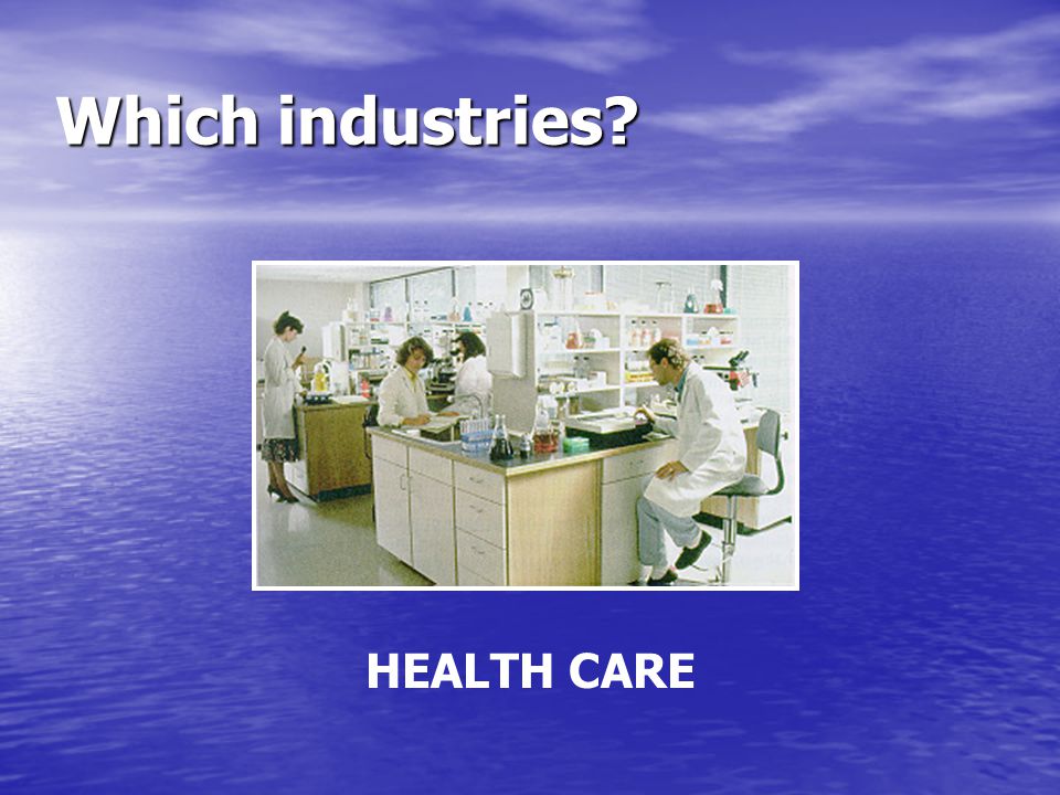 Which industries HEALTH CARE