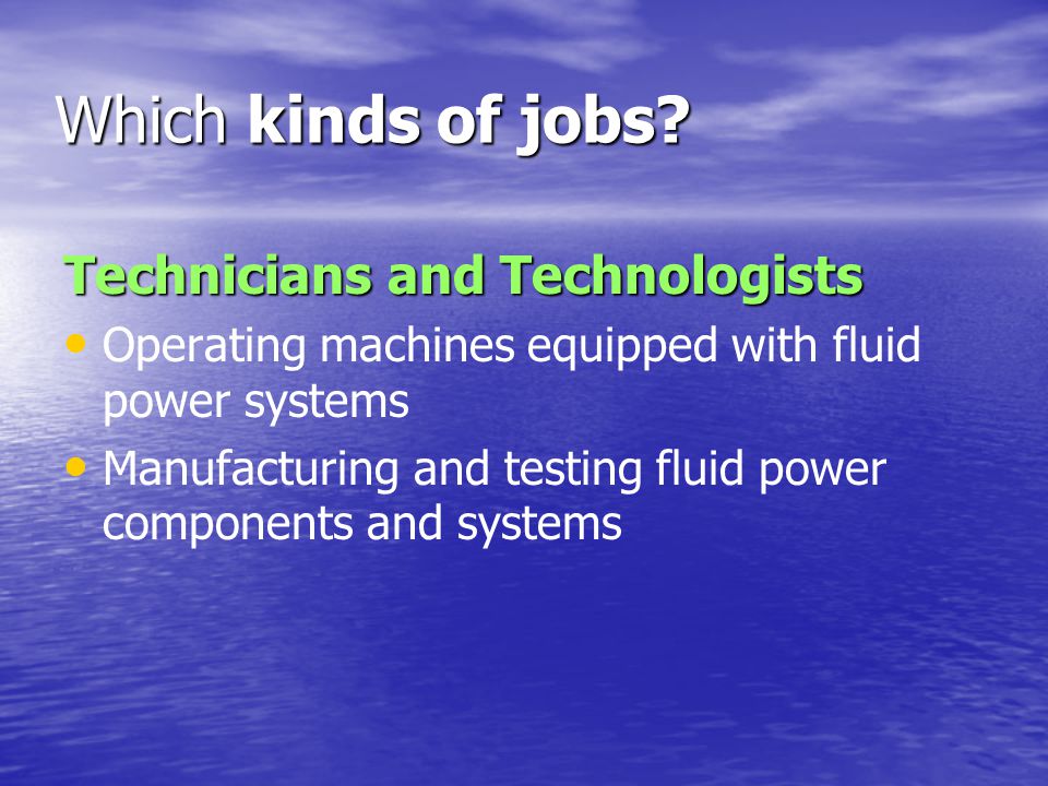 Which kinds of jobs.