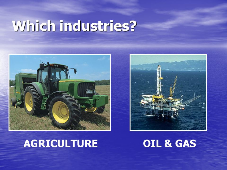 Which industries AGRICULTURE OIL & GAS