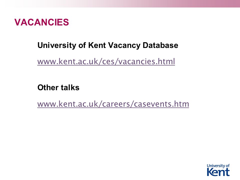 VACANCIES University of Kent Vacancy Database   Other talks