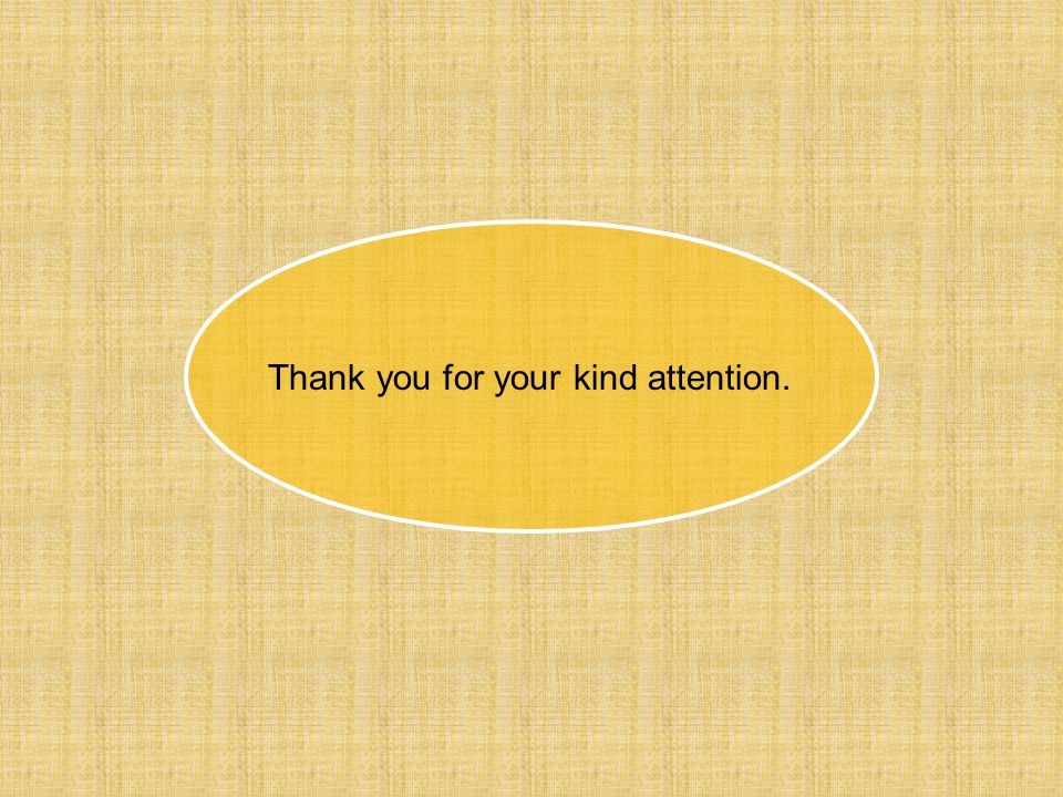 Thank you for your kind attention.
