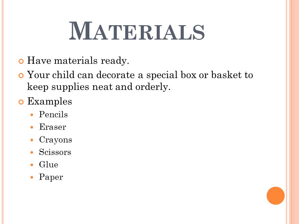 M ATERIALS Have materials ready.