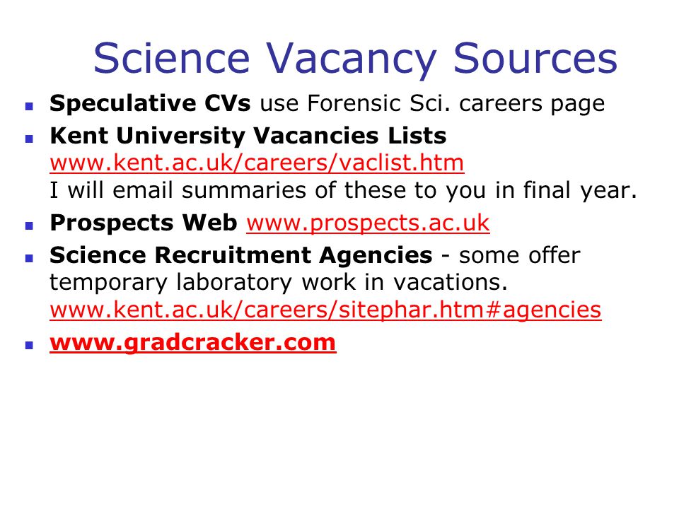 Science Vacancy Sources Speculative CVs use Forensic Sci.