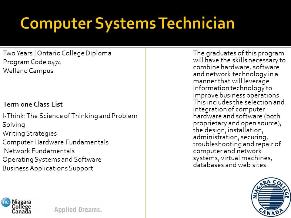 The graduates of this program will have the skills necessary to combine hardware, software and network technology in a manner that will leverage information technology to improve business operations.