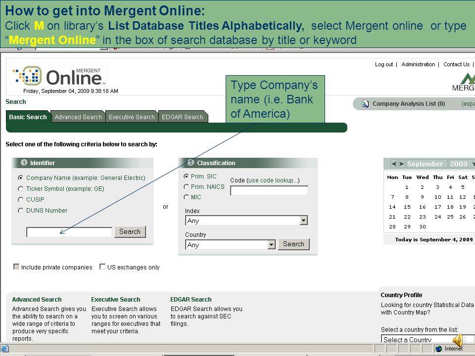 Mergent Online Cover 15,000 companies listed on the NYSE, AMEX Company’s Annual Report Latest SEC Filing Company’s Detail, History, Highlights, Joint Venture, Business, and competitor and more Company’s Up to date Headline News