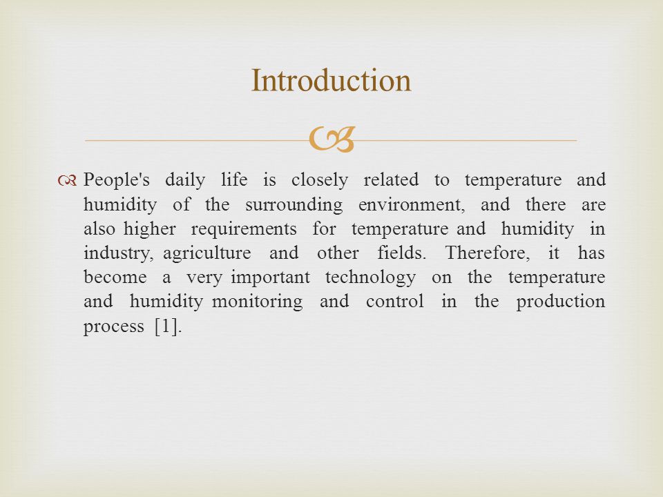   People s daily life is closely related to temperature and humidity of the surrounding environment, and there are also higher requirements for temperature and humidity in industry, agriculture and other fields.