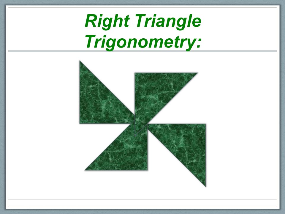 Right Triangle Trigonometry:
