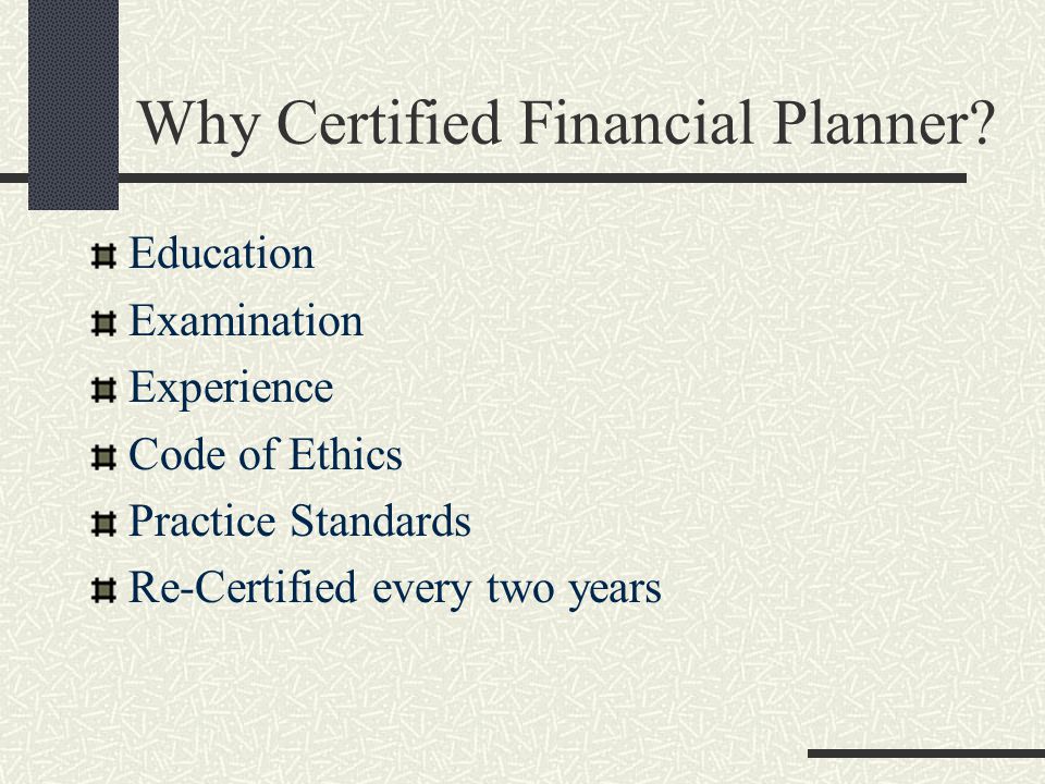 Why Certified Financial Planner.
