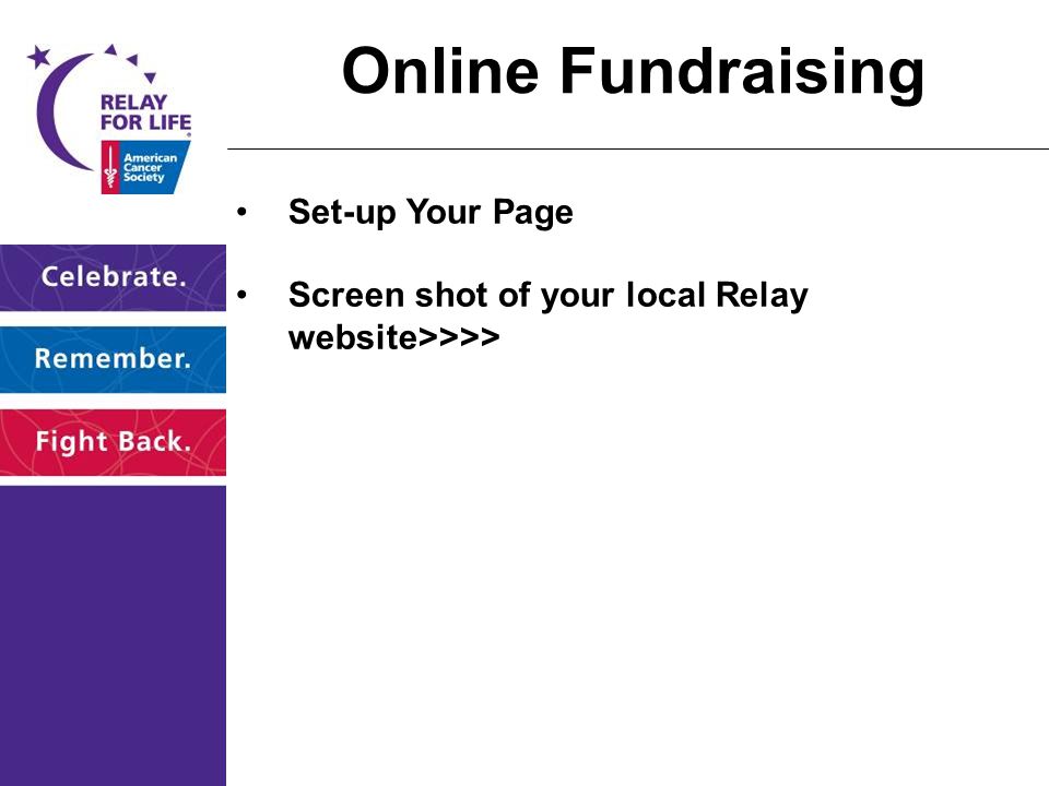 Online Fundraising Set-up Your Page Screen shot of your local Relay website>>>>
