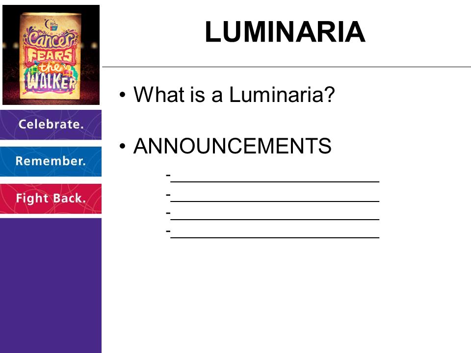 LUMINARIA What is a Luminaria ANNOUNCEMENTS -_________________________