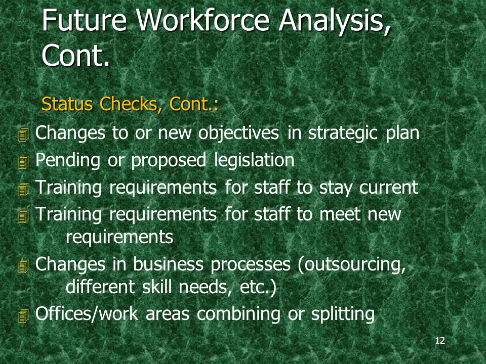 12 Future Workforce Analysis, Cont.
