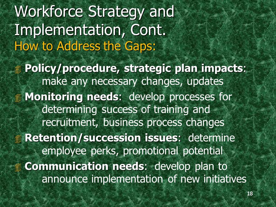 18 Workforce Strategy and Implementation, Cont.