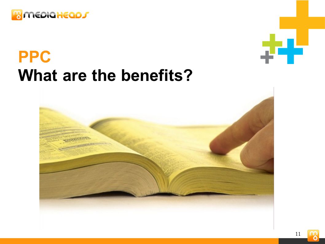 11 PPC What are the benefits
