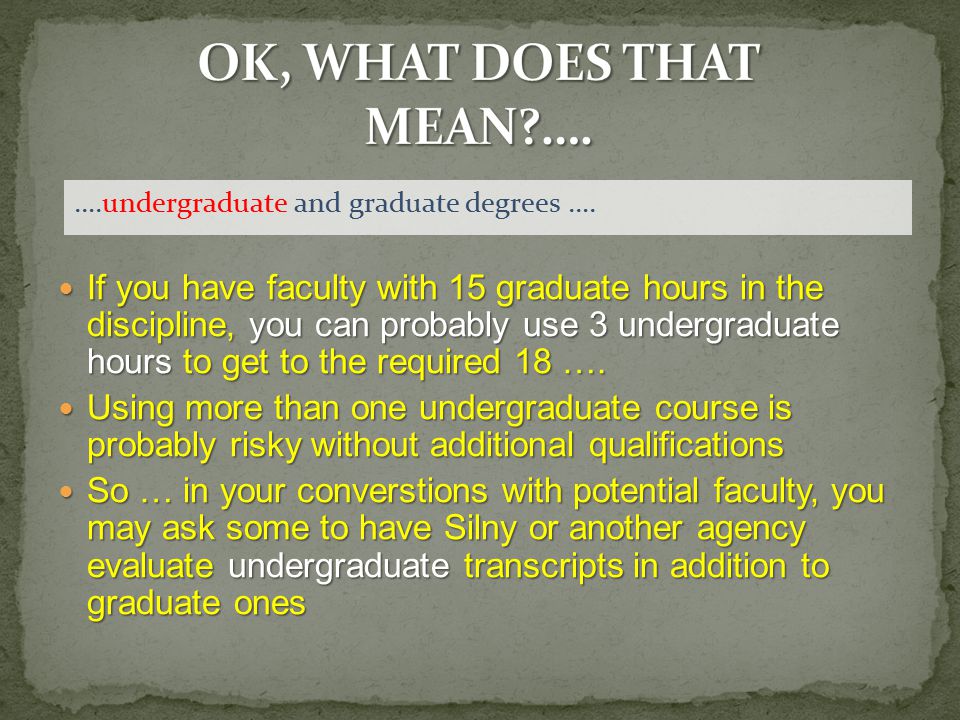 ….undergraduate and graduate degrees ….