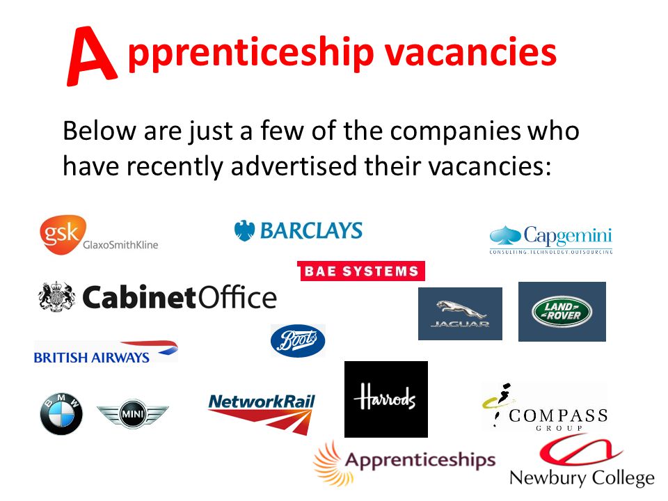 pprenticeship vacancies A Below are just a few of the companies who have recently advertised their vacancies: