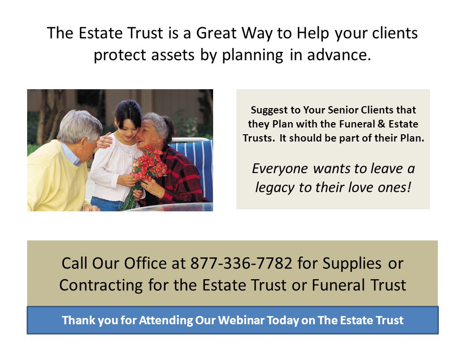 The Estate Trust is a Great Way to Help your clients protect assets by planning in advance.