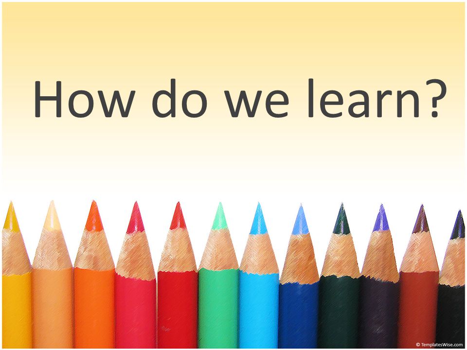 How do we learn