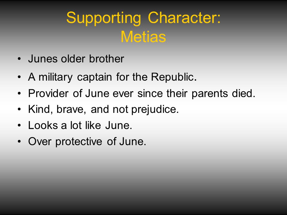 Supporting Character: Metias Junes older brother A military captain for the Republic.