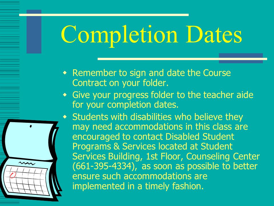 Course Contract  Read the small print on your progress folder carefully.