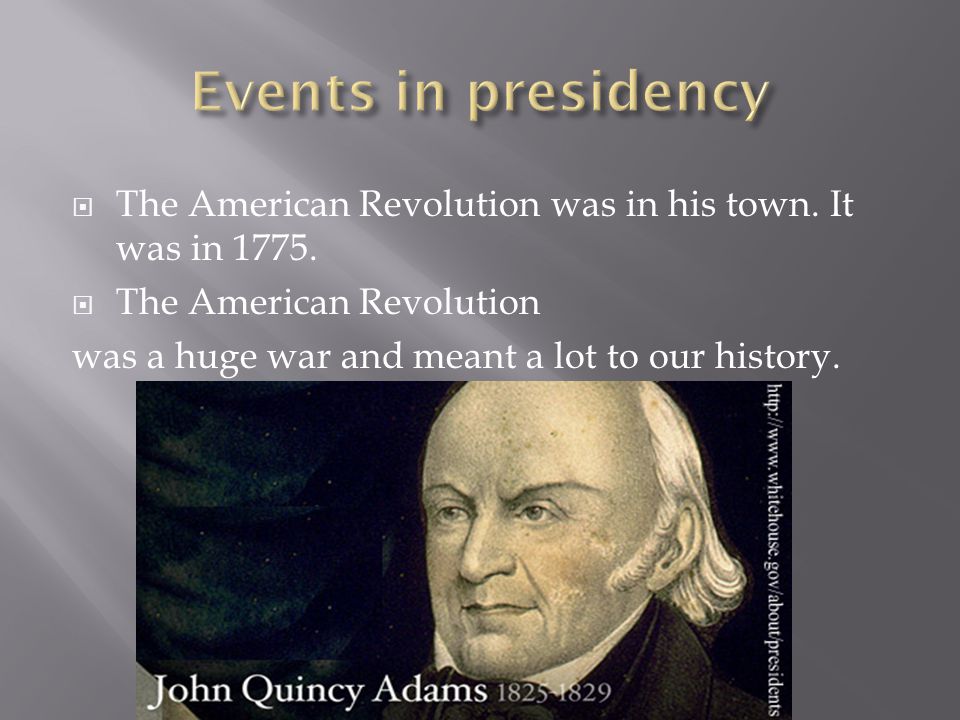  The American Revolution was in his town. It was in